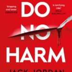 do no harm: a skilled surgeon makes the best murderer . .