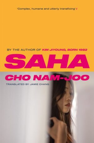 saha : the new novel from the author of kim jiyoung, born 1982