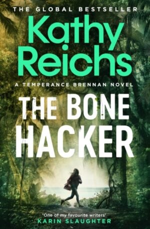 the bone hacker : the brand new thriller in the bestselling temperance brennan series