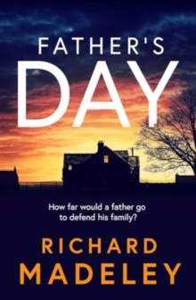Father's Day : The gripping new revenge thriller from the Sunday Times bestselling author