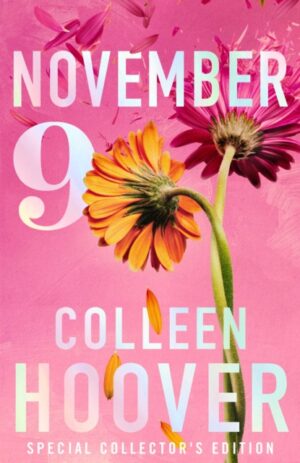 November 9 : A gorgeous special Hardback collector's edition for Coleen Hoover's unforgettable love story