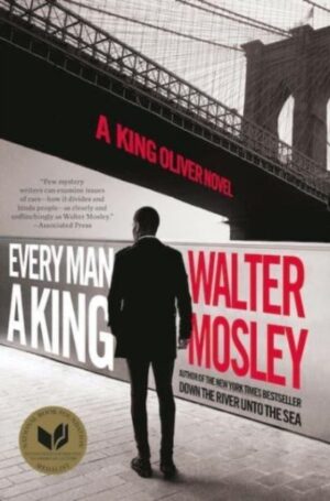Every Man a King : The Brand New King Oliver Novel