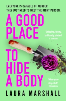 A Good Place to Hide a Body : Bad Sisters meets The Good Life in this fresh and funny thriller
