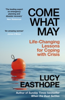 Come What May : Life-Changing Lessons for Coping with Crisis