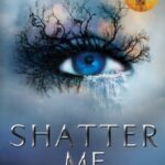shatter me