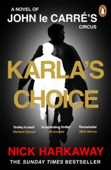 Karla's Choice : A John le Carre Novel