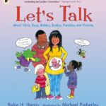 let's talk about girls, boys, babies, bodies, families and friends