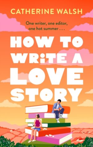 How to Write a Love Story PB