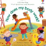 first questions and answers: how does my body work?