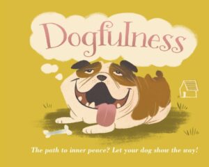 Dogfulness : The Path to Inner Peace