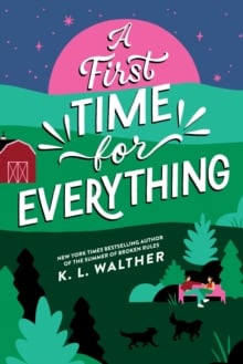 A First Time for Everything : A Young Adult Coming of Age Romance from the Author of The Summer of Broken Rules