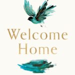 welcome home : a guide to building a home for your soul