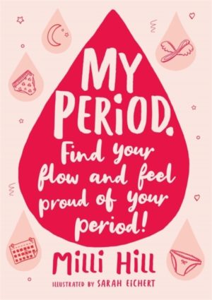 My Period : Find your flow and feel proud of your period!
