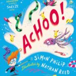 achoo! : a laugh out loud picture book about sneezing
