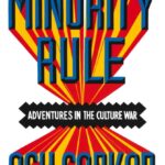 minority rule : adventures in the culture war