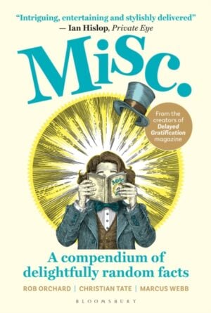 Misc - A compendium of delightfully random facts
