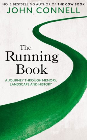 The Running Book: A Journey through Memory, Landscape and History