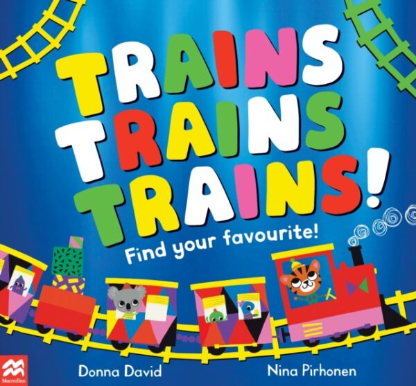 Trains Trains Trains! : Find Your Favourite
