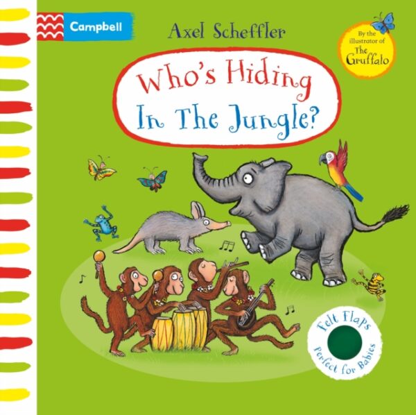 Who's Hiding In The Jungle? : A Felt Flaps Book