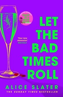 Let the Bad Times Roll : The dark and deadly new novel from the author of Death of a Bookseller