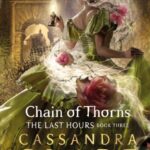 the last hours: chain of thorns