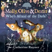 Molly, Olive and Dexter: Who's Afraid of the Dark?