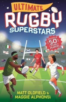 Ultimate Rugby Superstars : The exciting biographies of 50 of the greatest rugby players