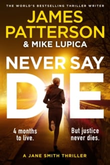 Never Say Die : A Jane Smith Thriller