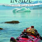inside: one woman's journey through the inside passage