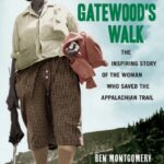grandma gatewood's walk : the inspiring story of the woman who saved the appalachian trail