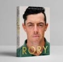 Rory :The Heartache and Triumph of Golf's Most Human Superstar