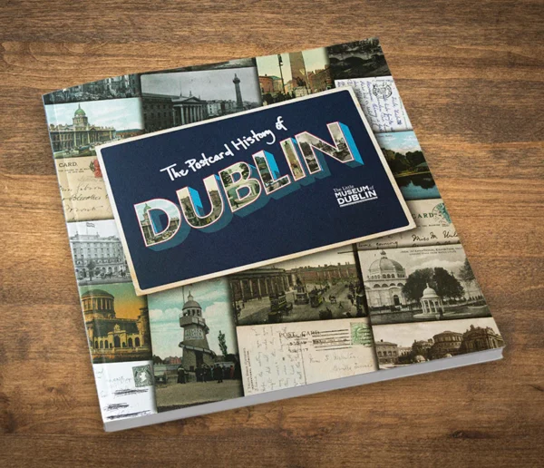 the postcard history of dublin