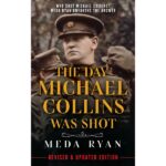 the day michael collins was shot (revised & updated edition 2022)