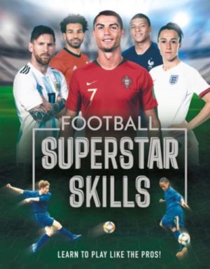 Football Superstar Skills : Learn to play like the superstars