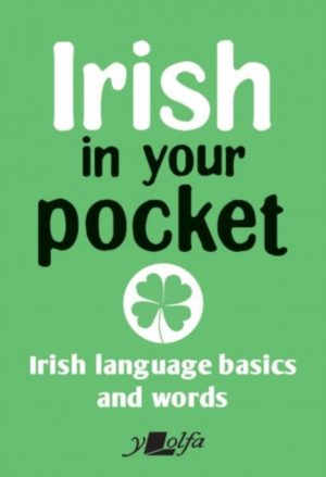 Irish in Your Pocket Irish Language Basics and Words