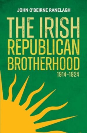 The Irish Republican Brotherhood 1914-1924