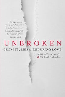 Unbroken : Secrets, Lies and Enduring Love