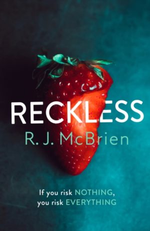 Reckless : If you risk nothing, you risk everything