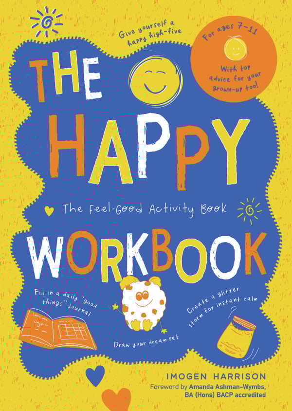 The Happy Workbook : The Feel-Good Activity Book
