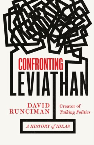 Confronting Leviathan : A History of Ideas
