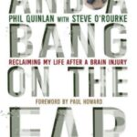 and a bang on the ear : reclaiming my life after a brain injury