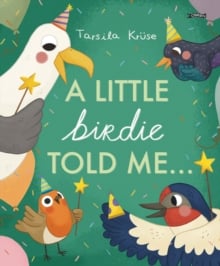 A Little Birdie Told Me