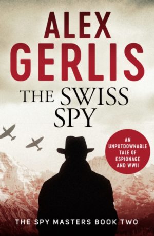 The Swiss Spy - The Spy Masters Book 2