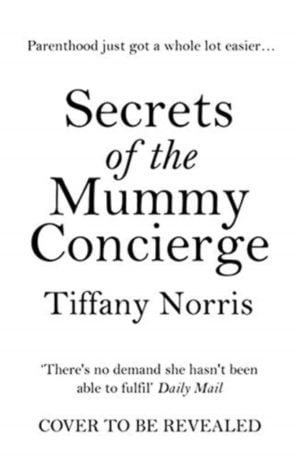 Secrets of the Mummy Concierge : Parenthood just got a whole lot easier...