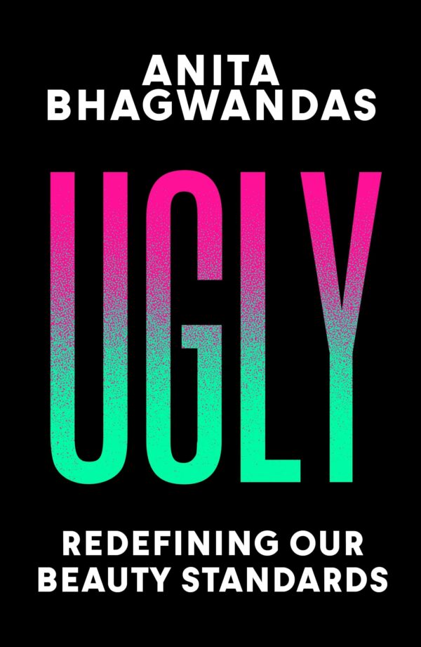 ugly : giving us back our beauty standards