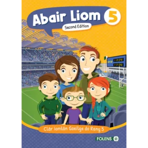 abair liom (2nd ed) book 5 (5th class)