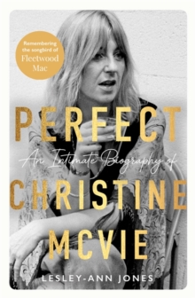 Songbird : An Intimate Biography of Christine McVie