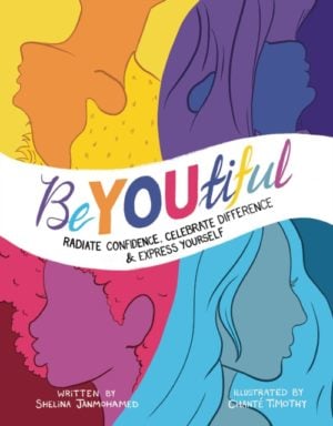 BeYOUtiful : Radiate confidence, celebrate difference and express yourself