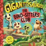 gigantosaurus the dino sitters club