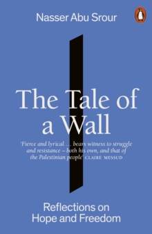 The Tale of a Wall : Reflections on Hope and Freedom